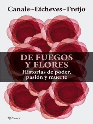 cover image of De fuegos y flores